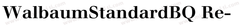 WalbaumStandardBQ Re字体转换